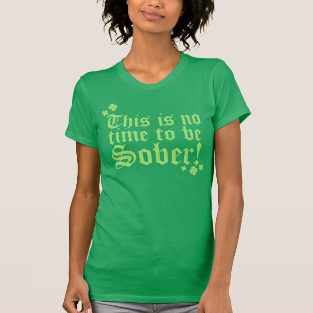 T-shirt Ce n'est aucune heure d'être sobre ! (Devant)