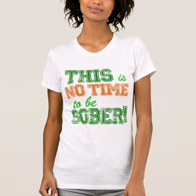 T-shirt CE n'est AUCUNE heure d'être SOBRE (Devant)