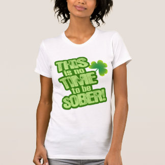 T-shirt CE n'est aucune HEURE d'être SOBRE !