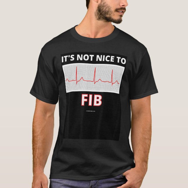T-shirt Ce n'est pas bien de faire un Fib Afib Heart Param (Devant)