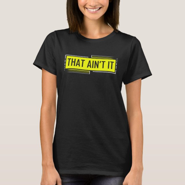 T-shirt Ce n'est pas ça Mème  Mème  Dire Mème d'argot Gen  (Devant)