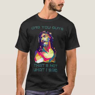 T-shirt ce n'est pas ce que Jésus a dit