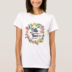 T-shirt Ce n'est pas ce que nous faisons mais ce que nous
