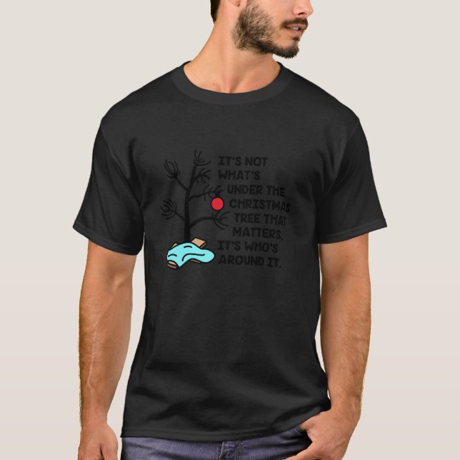 T-shirt Ce n'est pas ce qui est sous l'arbre de Noël qui M (Devant)