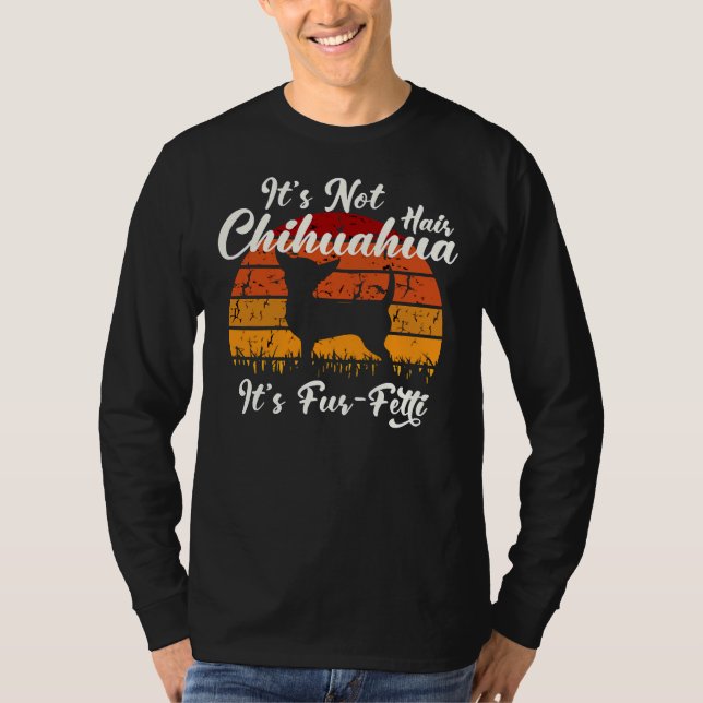 T-shirt Ce N'Est Pas Chihuahua Cheveux C'Est Fur Fitti Bes (Devant)