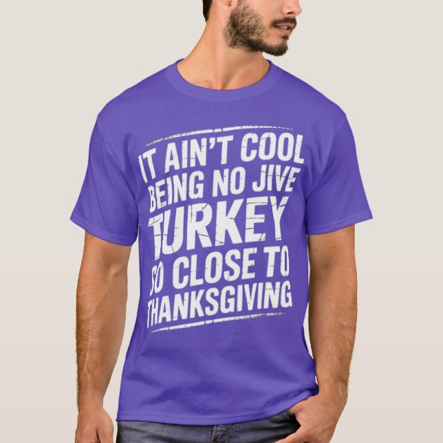T-shirt Ce n'est pas Cool d'être pas Jive Turquie si proch (Devant)