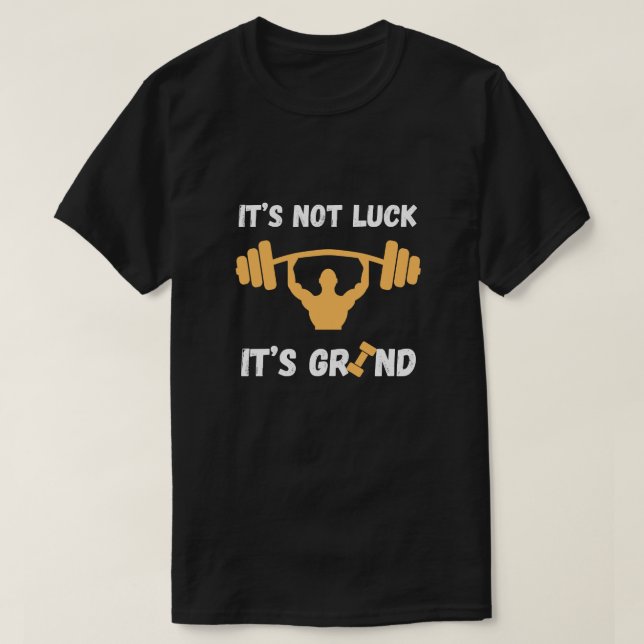 T-shirt Ce n'est pas de la chance, c'est de la déterminati (Design devant)