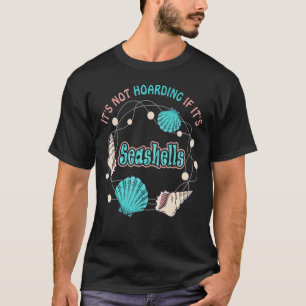 T-shirt Ce n'est pas de l'accumulation si c'est Seashells 