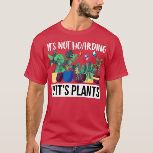 T-shirt Ce N'Est Pas De L'Accumulation Si Ses Plantes