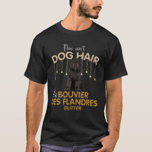 T-shirt Ce n'est pas des cheveux de chien C'est Bouvier De