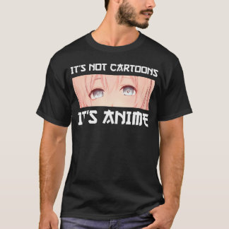 T-shirt Ce n'est pas des dessins animés C'est de l'Anime