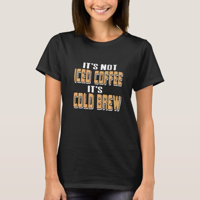 T-shirt Ce n'est pas du café glacé, c'est une préparation  (Devant)