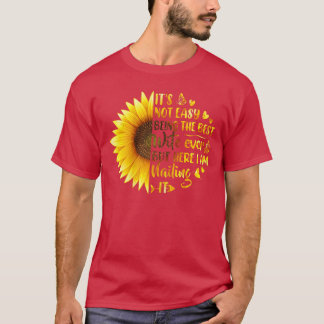 T-shirt Ce n'est pas facile d'être la meilleure femme qui