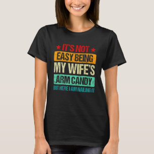 T-shirt Ce n'est pas facile d'être le trophée de ma femme 