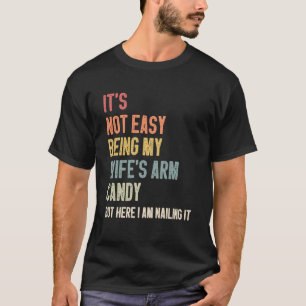 T-shirt Ce n'est pas facile d'être ma femme est bonbon de