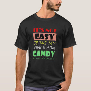 T-shirt Ce n'est pas facile d'être ma femme est bonbon de