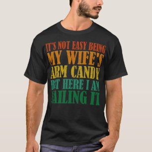 T-shirt Ce N'Est Pas Facile D'Être Mes Femmes Bras Bonbons