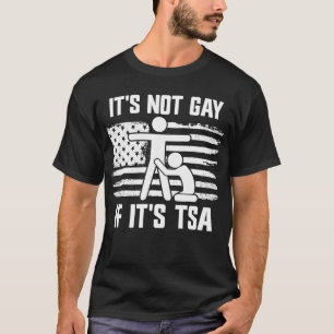 T-shirt Ce n'est pas gay si c'est TSA