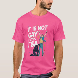 T-shirt Ce n'est pas gay si c'est TSA Drôle Sécurité Compa