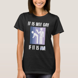 T-shirt Ce N'Est Pas Gay S'Il Est TSA Drôle Sécurité Vinta