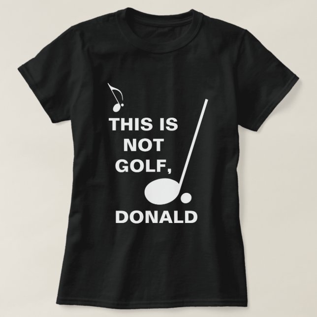 T-shirt Ce n'est pas Golf Donald drôle personnalisable (Design devant)