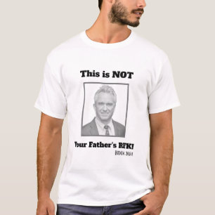 T-shirt Ce n'est PAS la RFK de Ton Père !