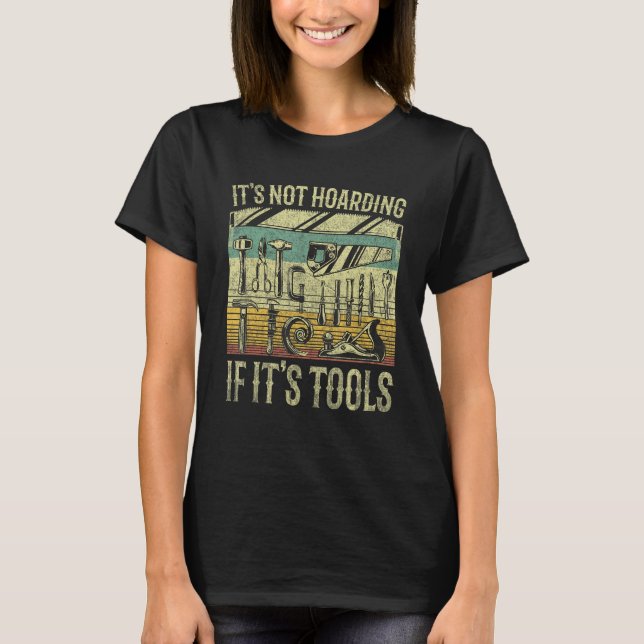 T-shirt Ce n'est pas l'accumulation si c'est des outils Dr (Devant)