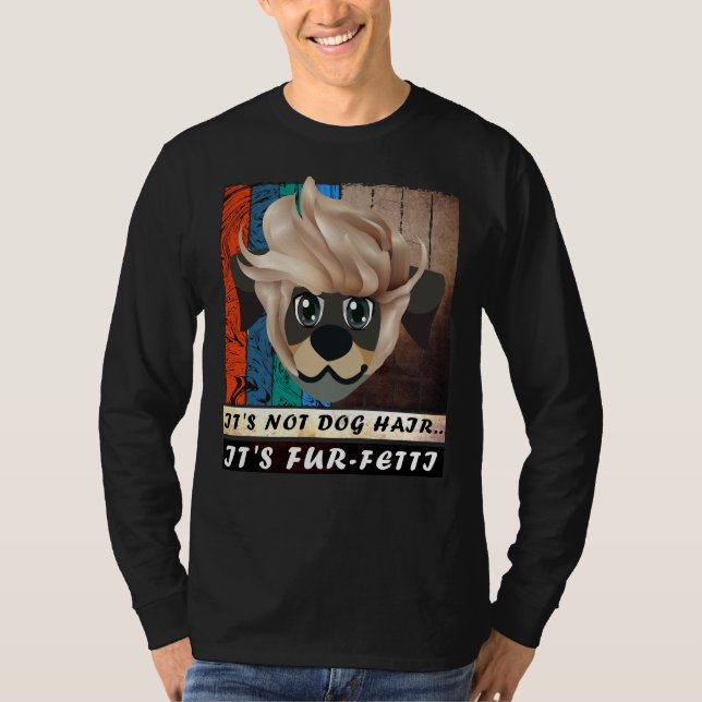 T-shirt Ce N'Est Pas Les Cheveux De Chien C'Est Fur Fetti  (Devant)