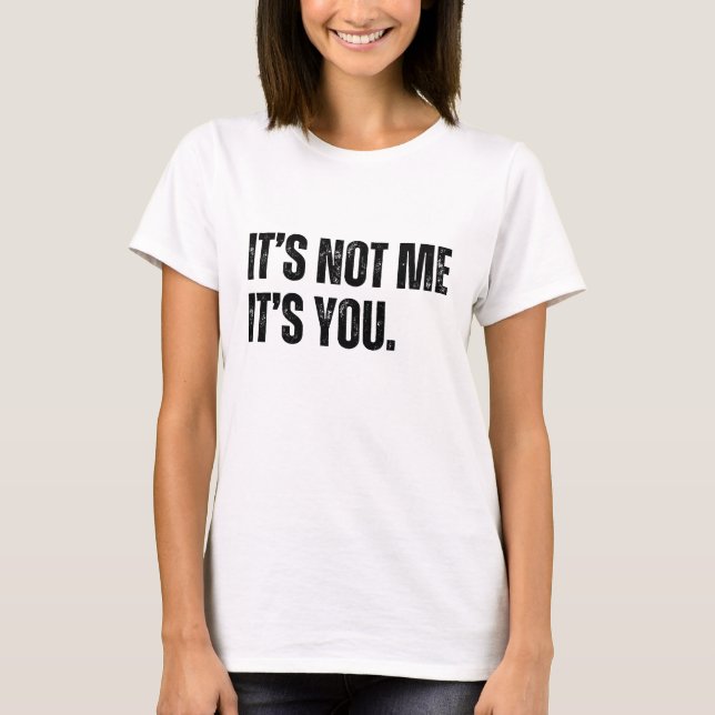 T-shirt Ce n'est pas moi C'est toi (Devant)