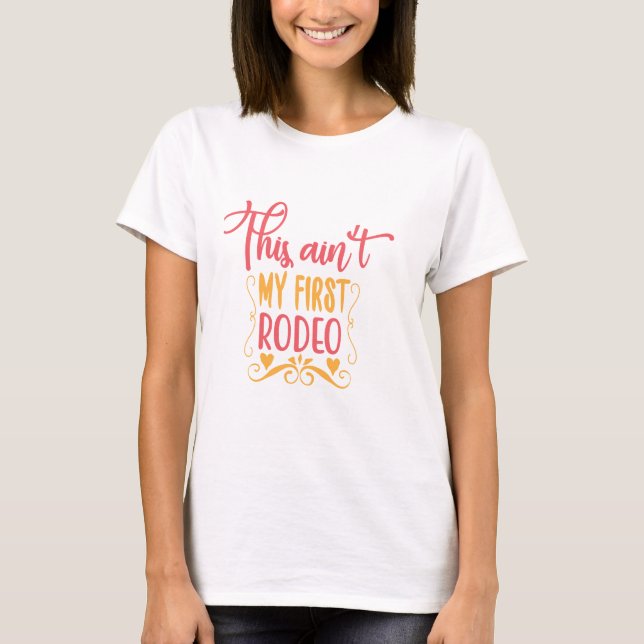 T-shirt Ce n'est pas mon premier rodéo (Devant)