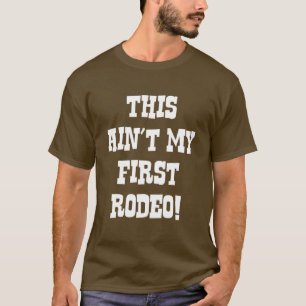 T-shirt Ce n'est pas mon premier rodéo !