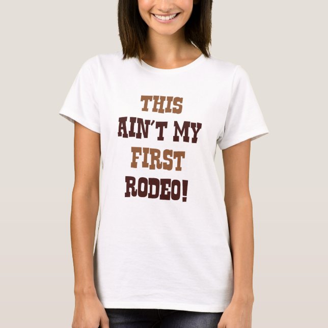 T-shirt Ce n'est pas mon premier rodéo ! (Devant)