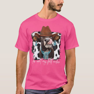T-shirt Ce N'Est Pas Mon Premier Rodéo Cowgirl Cow