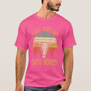 T-shirt Ce n'est pas mon premier Rodéo Howdy Country Bull 
