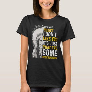 T-shirt Ce n'est pas que je ne vous aime pas Amérindiens