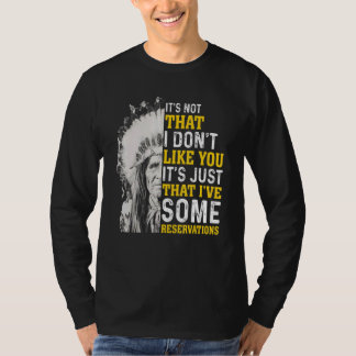 T-shirt Ce n'est pas que je ne vous aime pas Amérindiens
