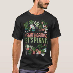 T-shirt Ce n'est pas thésaurisant si ses plantes Gardenin