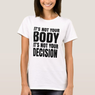 T-shirt Ce n'est pas ton corps, ce n'est pas ta décision