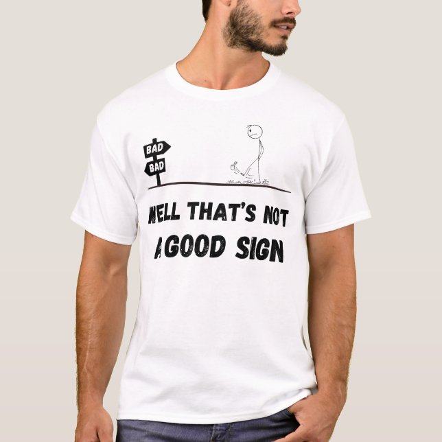 T-shirt Ce n'est pas un bon signe (Devant)