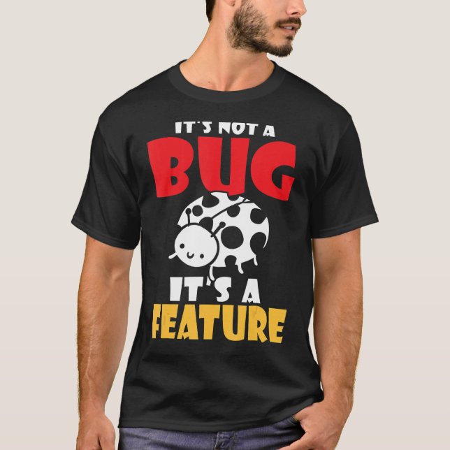 T-shirt Ce n'est pas un bug c'est un programmateur de fonc (Devant)