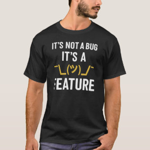 T-shirt Ce n'est pas un bug C'est un programmeur de foncti