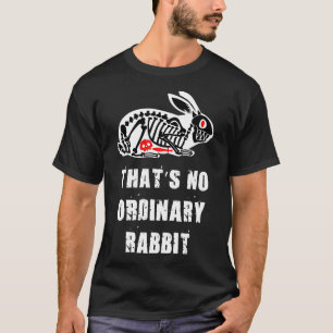 T-shirt Ce n'est pas un cadeau lapin ordinaire Skeleton Ha