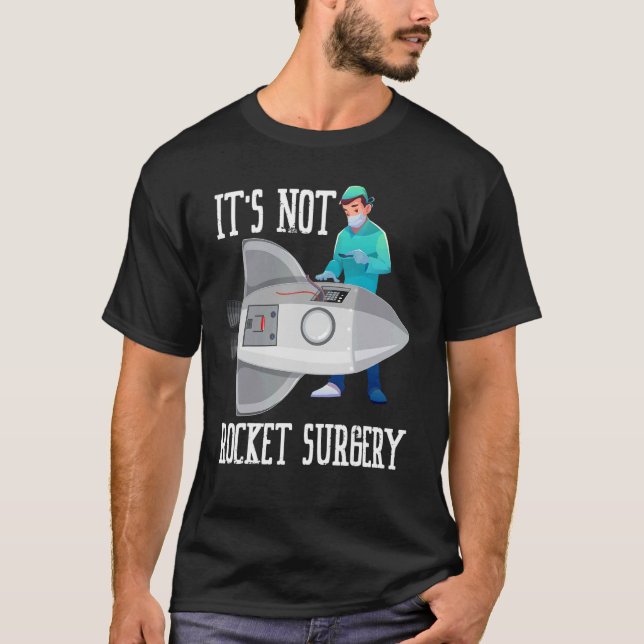 T-shirt Ce n'est pas un chirurgien à la roquette Chirurgie (Devant)