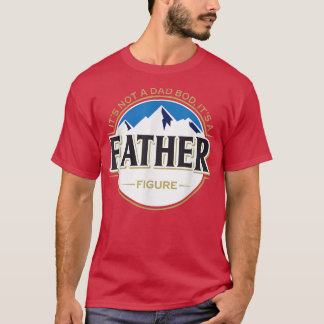 T-shirt ce n'est pas un corps de père c'est un Père Figure