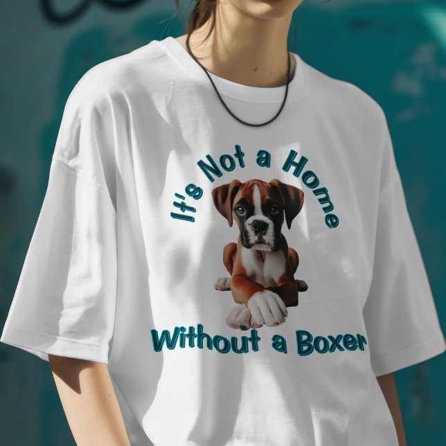 T-shirt Ce n'est pas un foyer sans un Boxer (Créateur téléchargé)