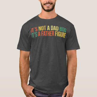 T-shirt ce n'est pas un papa bod c'est un père figure 2