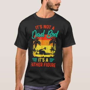 T-shirt Ce n'est pas un papa Bod C'est un père Figure Père