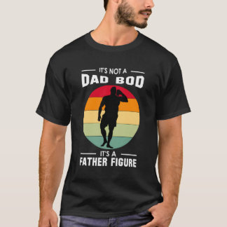 T-shirt Ce N'Est Pas Un Papa Bod Est Un Père Figure
