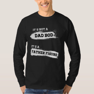T-shirt Ce N'Est Pas Un Père Qui A Bod C'Est Un Père Figur