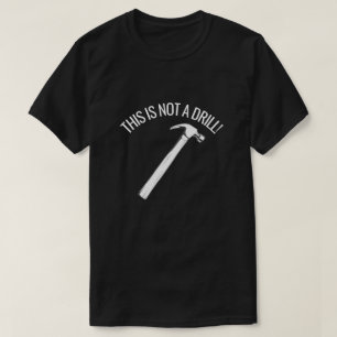 T-SHIRT CE N'EST PAS UN PUN DE FUNNY HAMMER DRILL